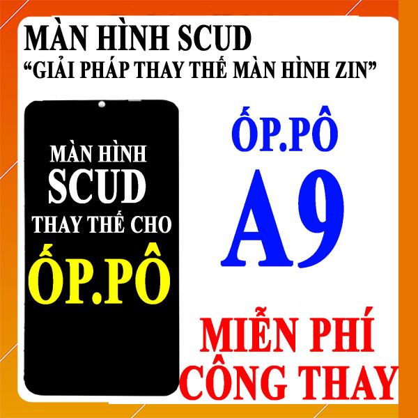 Màn hình Scud cho Oppo A9